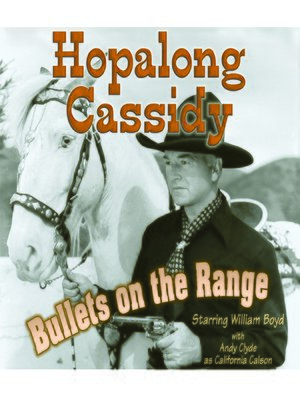 cover image of Hopalong Cassidy: Bullets on the Range
